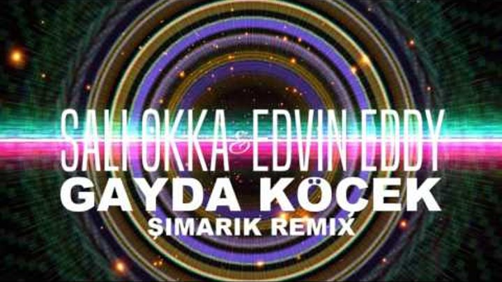 Sali Okka Edvin Eddy ROMAN HAVASI 2016 Simarik Remix New Gayda Kocek