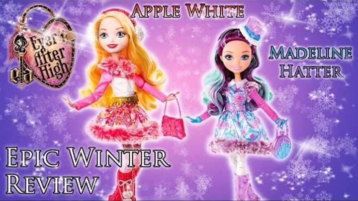 Ever After High: Epic Winter Apple White & Madeline Hatter REVIEW