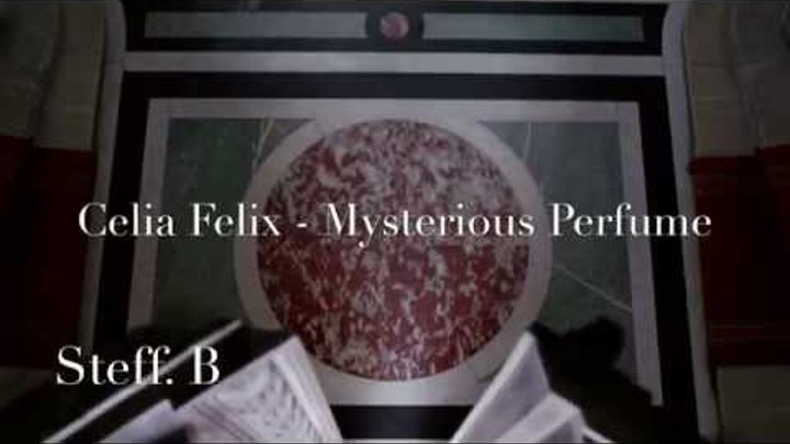 Celia Felix - Mysterious Perfume ( Chill Mix ) HD