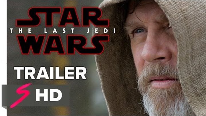 Star Wars: Episode VIII - The Last Jedi (2017) Teaser Trailer Daisy Ridley, Mark Hamill (Fan Made)