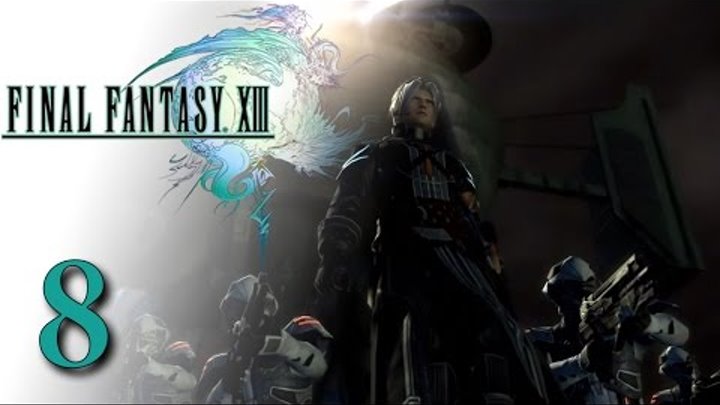 Final Fantasy XIII #8 [Русские субтитры]