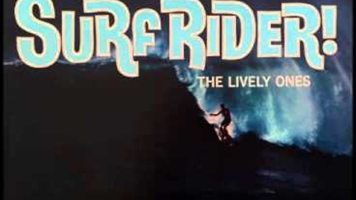 The Lively Ones - Surf Rider (1963) The Lively Ones - Surf Rider (1963)