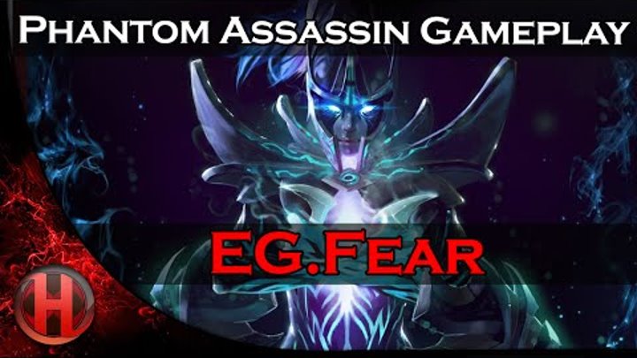 EG.Fear 6715 MMR Phantom Assassin Gameplay Dota 2
