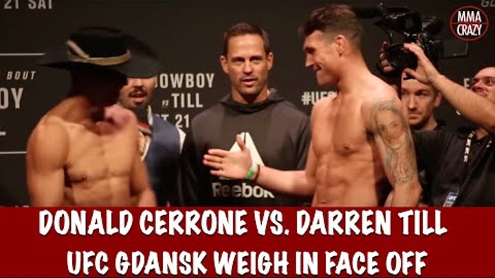 UFC Fight Night Gdansk Donald Cerrone vs. Darren Till weigh in Face off
