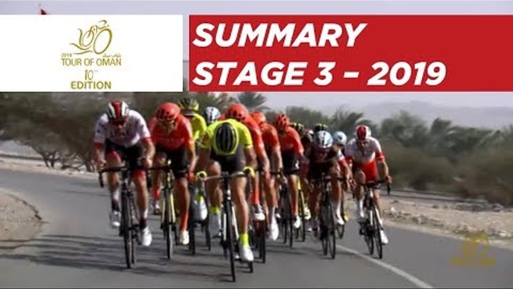 Stage 3 - Summary - Tour of Oman 2019