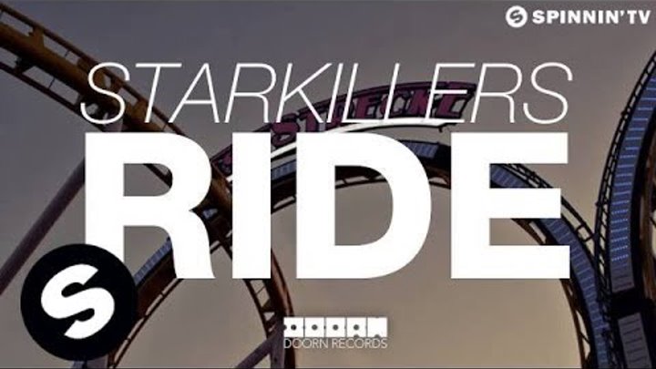 Starkillers - Ride (OUT NOW)