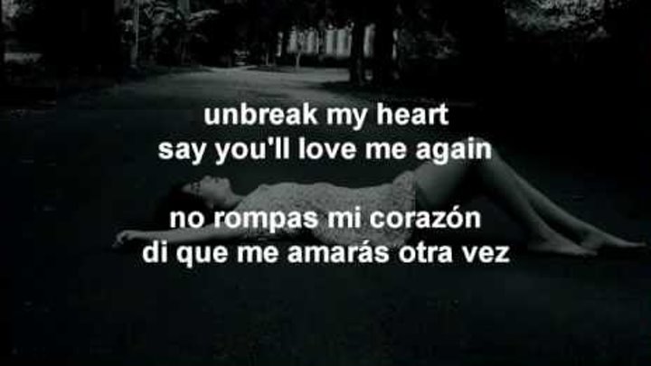 Toni Braxton - Unbreak My Heart (Letra En Español)