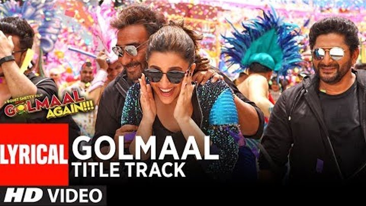 GOLMAAL Title Track (Lyrical Video) | Ajay Devgn | Parineeti | Arshad | Tusshar | Shreyas | Tabu GOLMAAL Title Track (Lyrical Video) | Ajay Devgn | Parineeti | Arshad | Tusshar | Shreyas | Tabu