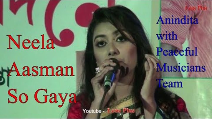Neela Aasman So Gaya Live by Anindita with Peaceful Musicians Team