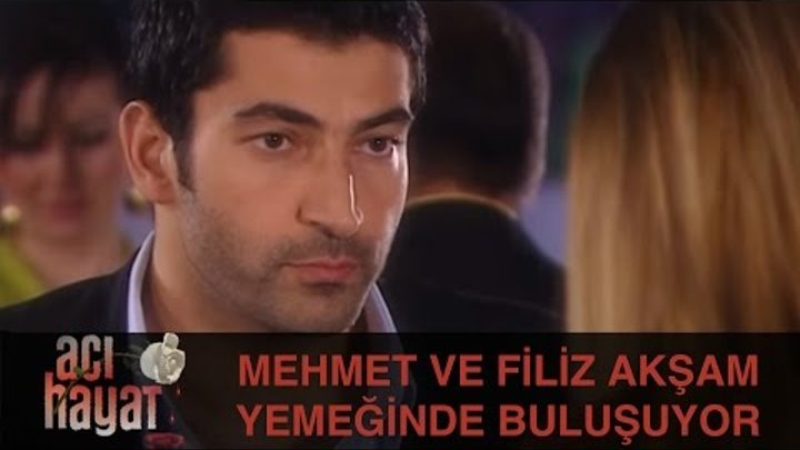 Mehmet ve Filiz Kervancıoğlu Akşam Yemeğinde Buluşuyor - Acı Hayat 17.Bölüm