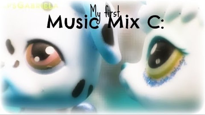 Littlest Pet Shop Music Mix *+200 Subscribers special*