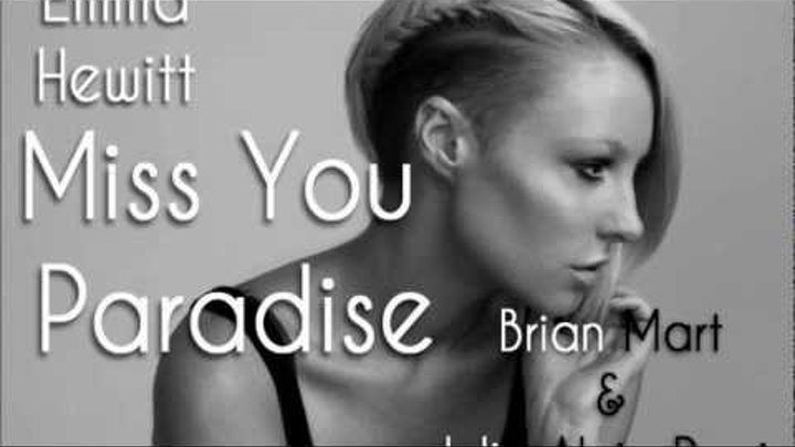 Emma Hewitt Miss You Paradise (Brian Mart & Julio Alejo Remix).