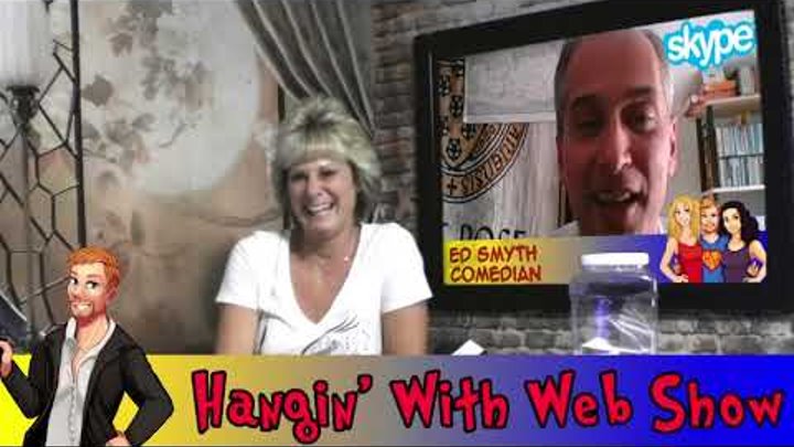 The Comedy of Ed Smyth interview on the Hangin With Web Show