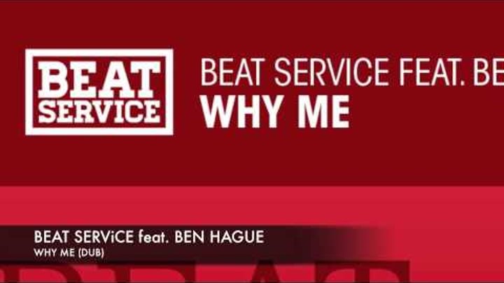 Beat Service feat. Ben Hague Why Me Dub TATW 421