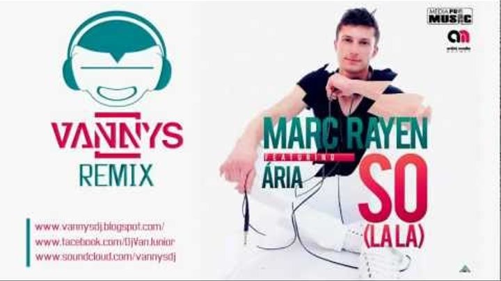 Marc Rayen feat Aria - So (la la) (Vannys Remix)