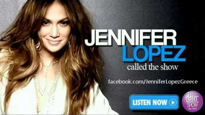 Jennifer Lopez Interview on "The Bert Show" 19/4/12 Jennifer Lopez Interview on "The Bert Show" 19/4/12