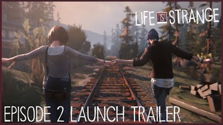 Life is Strange - Episode 2 Launch Trailer (PEGI)