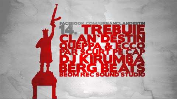 14. Clan`destin f. DJ Kirumba - Trebuie / 2012