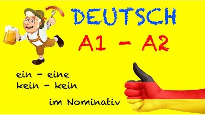 Deutsch für Anfänger - A1 / A2 Grammatik: ein, eine, kein, keine im Nominativ | start Deutsch als Zw Deutsch für Anfänger - A1 / A2 Grammatik: ein, eine, kein, keine im Nominativ | start Deutsch als Zw