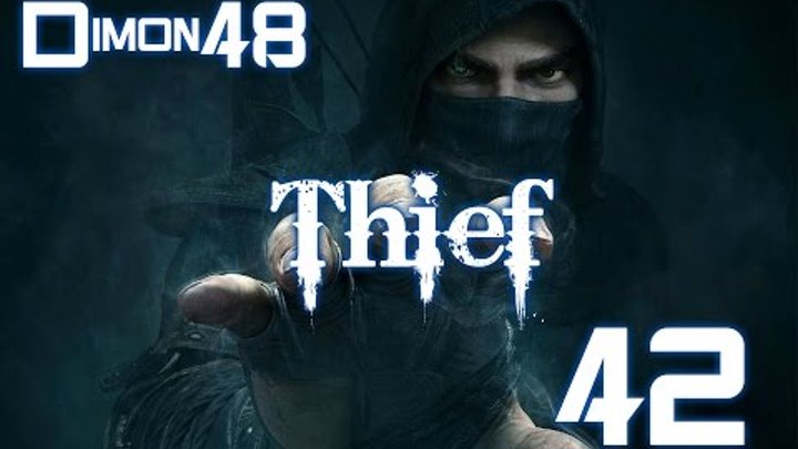 Thief Вор часть 42 Тайный город часть 3 прохождение#42