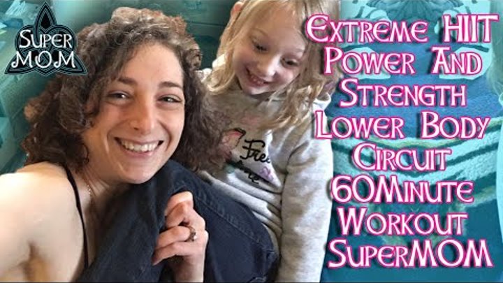 Extreme HIIT Power And Strength Lower Body Circuit 60 Minute Workout SuperMOM
