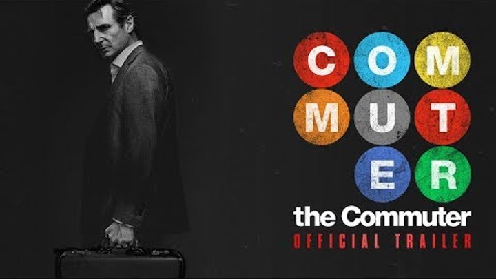 The Commuter (2018 Movie) Official Trailer – Liam Neeson, Vera Farmiga, Patrick Wilson The Commuter (2018 Movie) Official Trailer – Liam Neeson, Vera Farmiga, Patrick Wilson