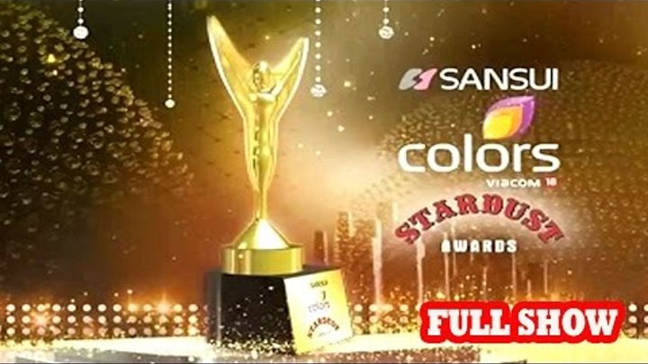 Sansui Colors Stardust Awards 2017 Full Show | Red Carpet | Colors Stardust Awards