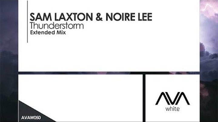 Sam Laxton & Noire Lee - Thunderstorm [Teaser]