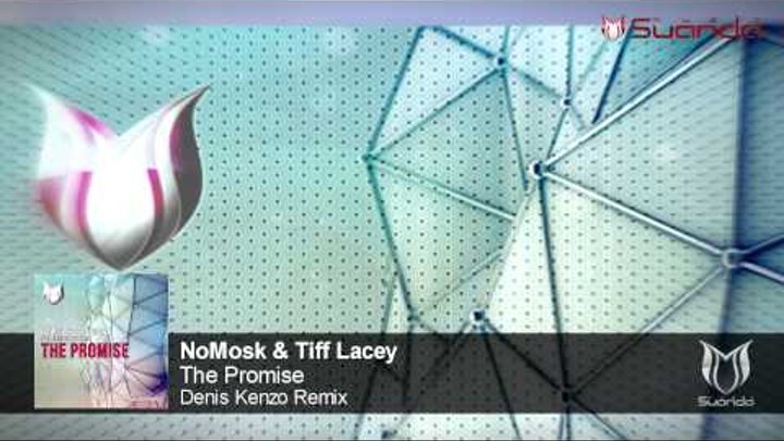 NoMosk & Tiff Lacey - The Promise (Denis Kenzo Remix)