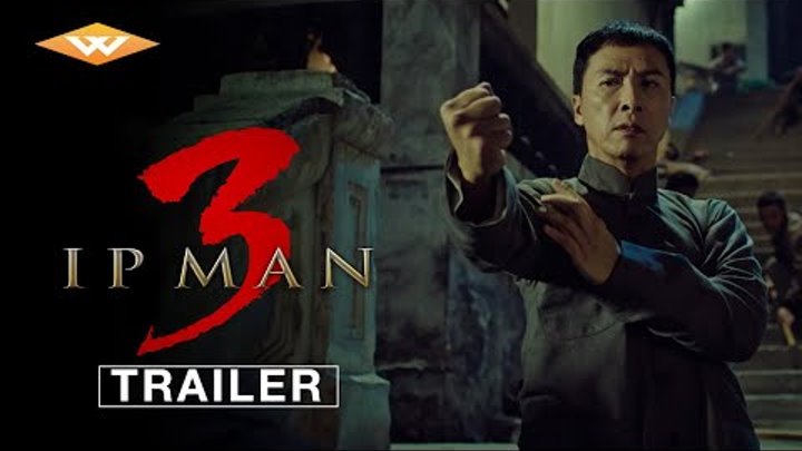 IP Man 3 (2016) Starring Donnie Yen - Official US Trailer
