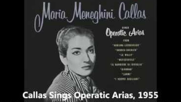 Maria Callas Sings Operatic Arias, 1955 - Digital remastering 2014 (Audio video)