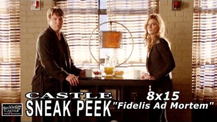 Castle 8x15 Sneak Peek #2 - Castle Season 8 Episode 15 Sneak Peek “Fidelis Ad Mortem”