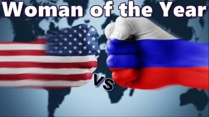 Russia vs America: Woman of the Year
