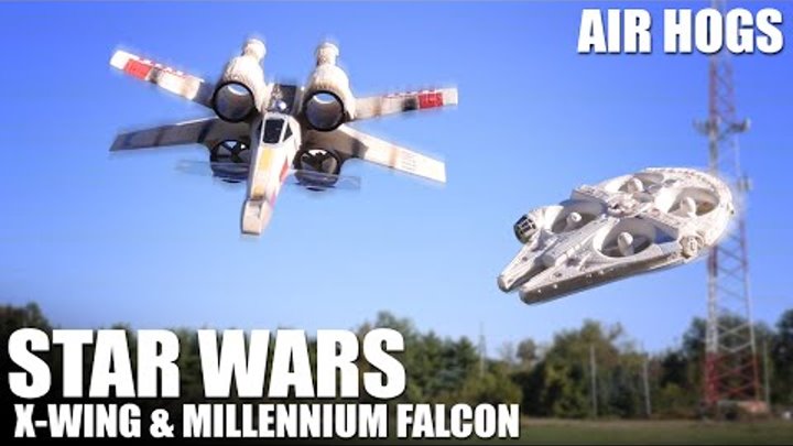 Star Wars X-Wing & Millennium Falcon by Air Hogs | Flite Test Star Wars X-Wing & Millennium Falcon by Air Hogs | Flite Test