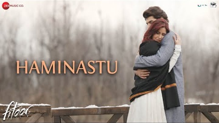 Haminastu | Fitoor | Zeb Bangash | Aditya Roy Kapur & Katrina Kaif | Amit Trivedi | Swanand Kirkire Haminastu | Fitoor | Zeb Bangash | Aditya Roy Kapur & Katrina Kaif | Amit Trivedi | Swanand Kirkire