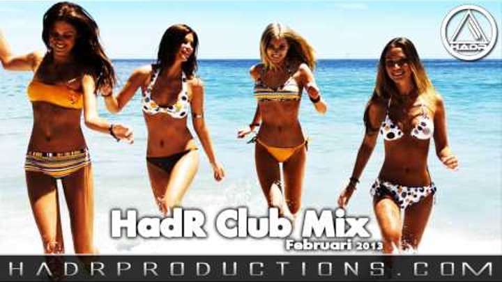 Newest Club Mix Februari 2013 - Mixed by Jack HadR