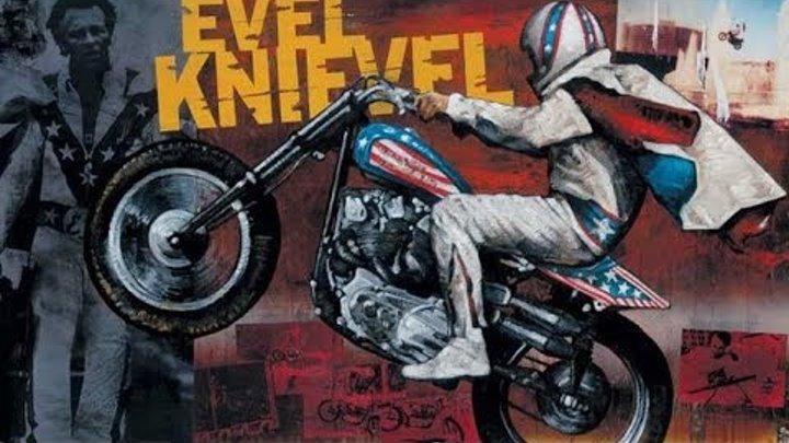 Ивел Книвел - человек заставивший мотоцикл летать