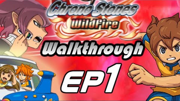 Inazuma Eleven GO Chrono Stones Wildfire Walkthrough Episode 1 - Football Lost (Chapter 1)
