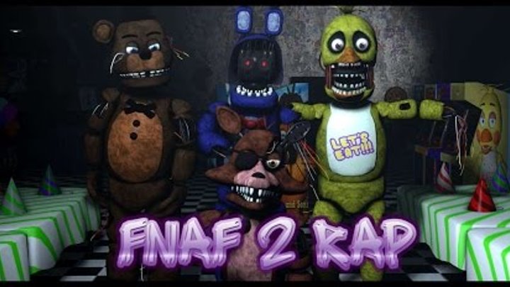Five Nights At Freddy's 2 Rap Animated [SFM FNAF]