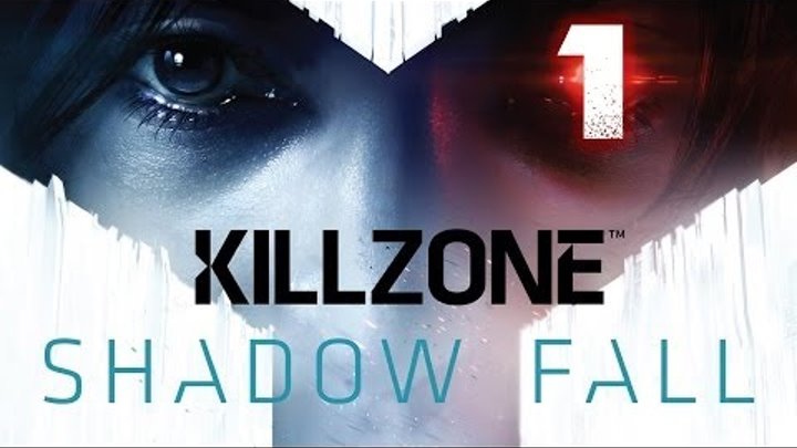 Killzone: Shadow Fall #1 [В плену сумрака] 1080p