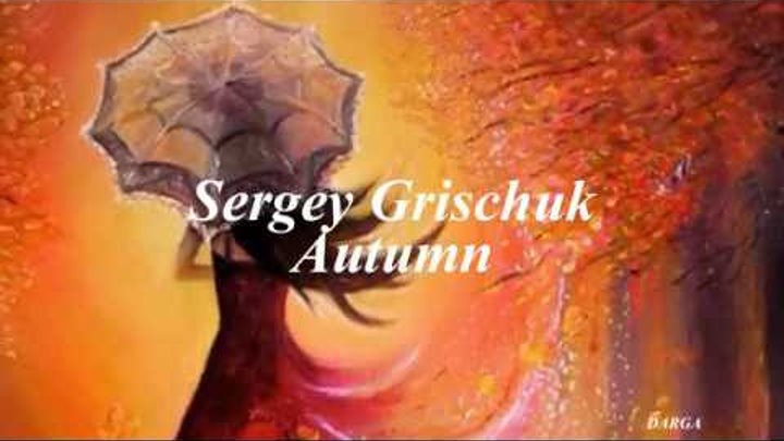 Sergey Grischuk - Autumn