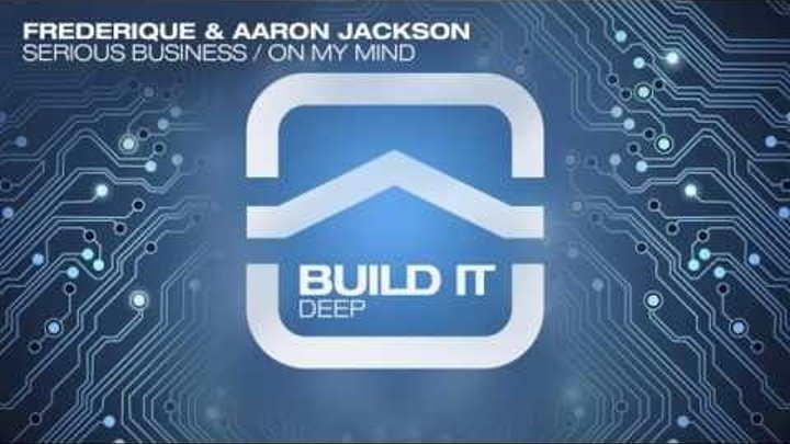 Frederique & Aaron Jackson - Serious Business [Build It Records]