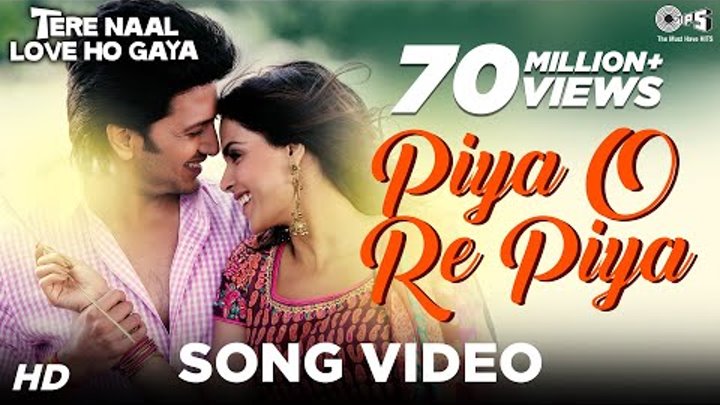 Piya O Re Piya - Tere Naal Love Ho Gaya I Riteish Deshmukh, Genelia Dsouza & Atif Aslam Song Video