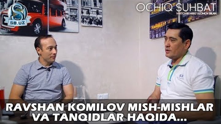 Ravshan Komilov mish-mishlar va tanqidlar haqida...