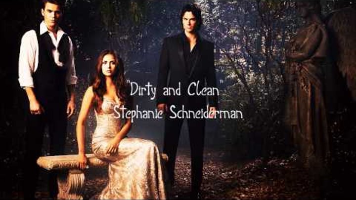 The Vampire Diaries 4x07 Promo song - "Dirty and Clean" by Stephanie Schneiderman (Lyrics)