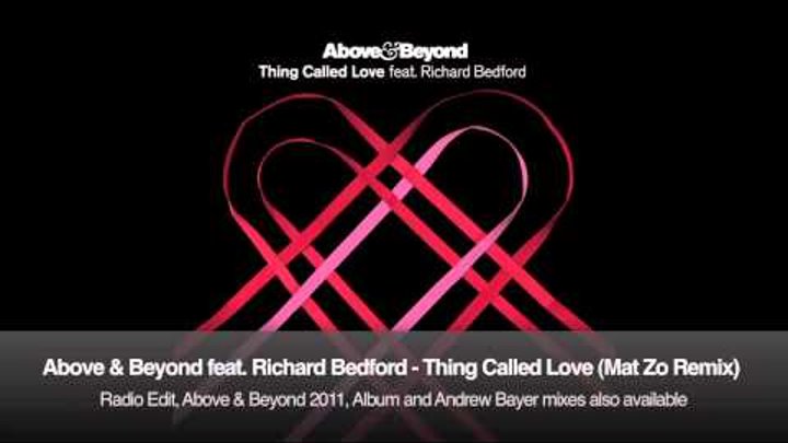 Above & Beyond feat. Richard Bedford - Thing Called Love (Mat Zo Remix)