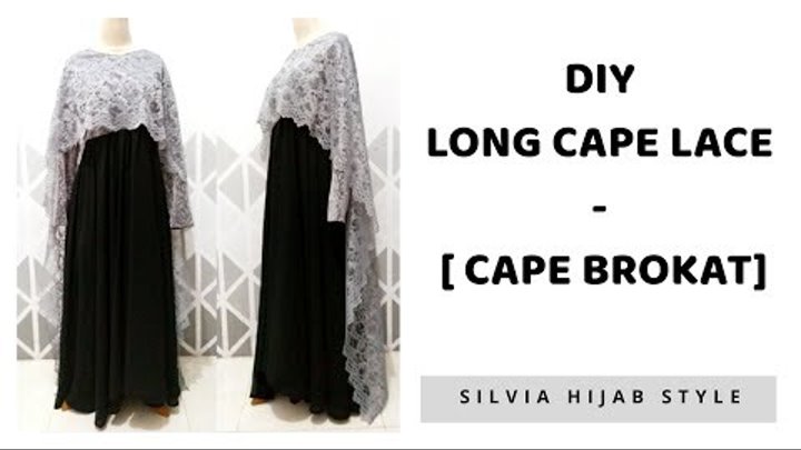 DIY Long Cape Lace - Membuat Cape brokat Panjang untuk Pesta DIY Long Cape Lace - Membuat Cape brokat Panjang untuk Pesta