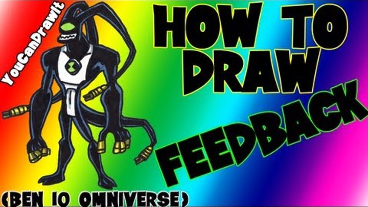 How To Draw Feedback from Ben 10 Omniverse ✎ YouCanDrawIt ツ 1080p HD