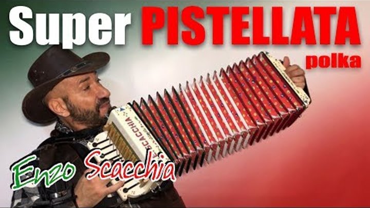 Super PISTELLATA (polka virtuosa) ENZO SCACCHIA CAMPIONE DEL MONDO DI ORGANETTO
