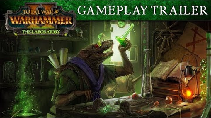Total War: WARHAMMER 2 - The Laboratory Gameplay Trailer Total War: WARHAMMER 2 - The Laboratory Gameplay Trailer